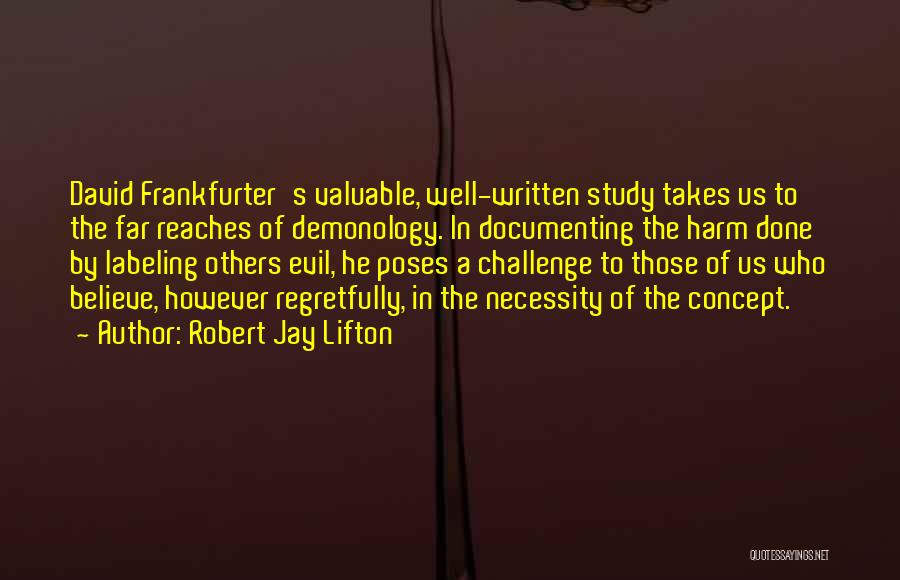 Robert Jay Quotes By Robert Jay Lifton