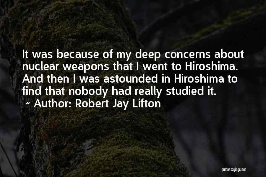 Robert Jay Quotes By Robert Jay Lifton