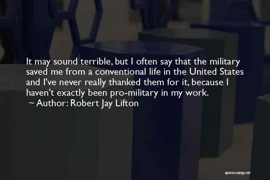 Robert Jay Quotes By Robert Jay Lifton