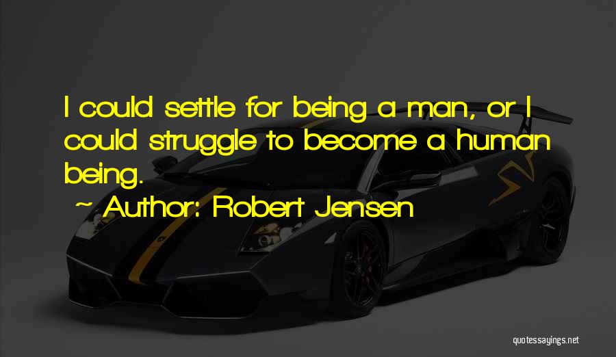 Robert Jensen Quotes 1454807