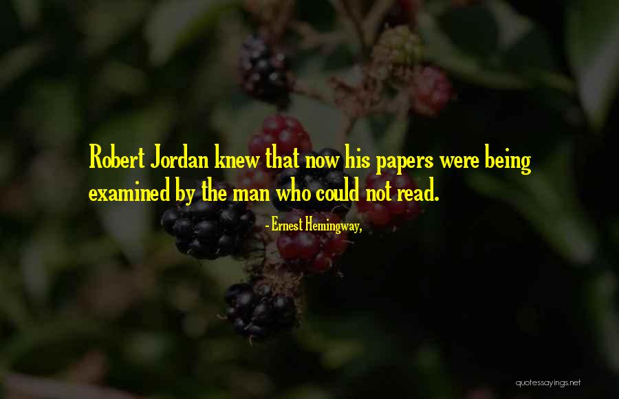 Robert Jordan Hemingway Quotes By Ernest Hemingway,