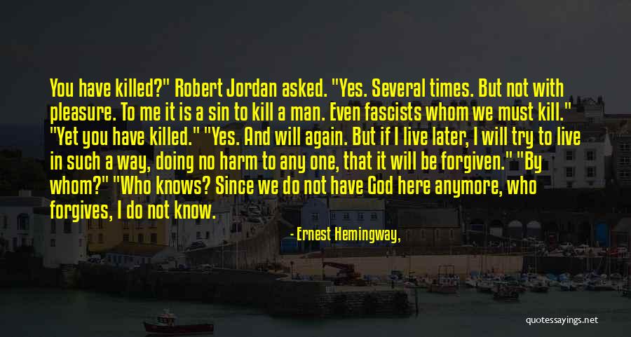 Robert Jordan Hemingway Quotes By Ernest Hemingway,