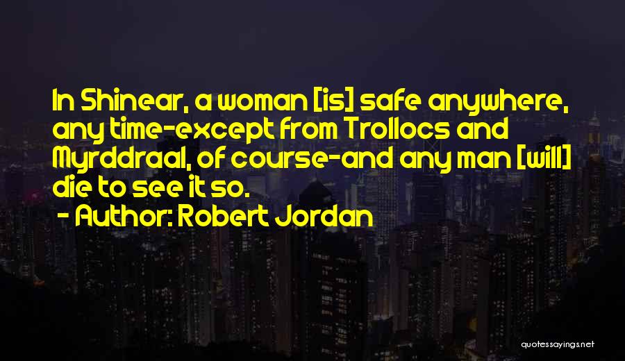 Robert Jordan Quotes 1106484