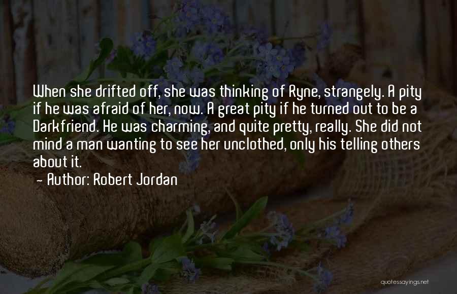 Robert Jordan Quotes 1156721