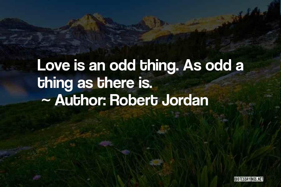 Robert Jordan Quotes 1158209