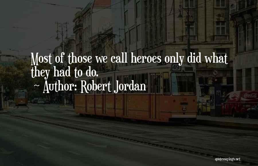 Robert Jordan Quotes 1168775