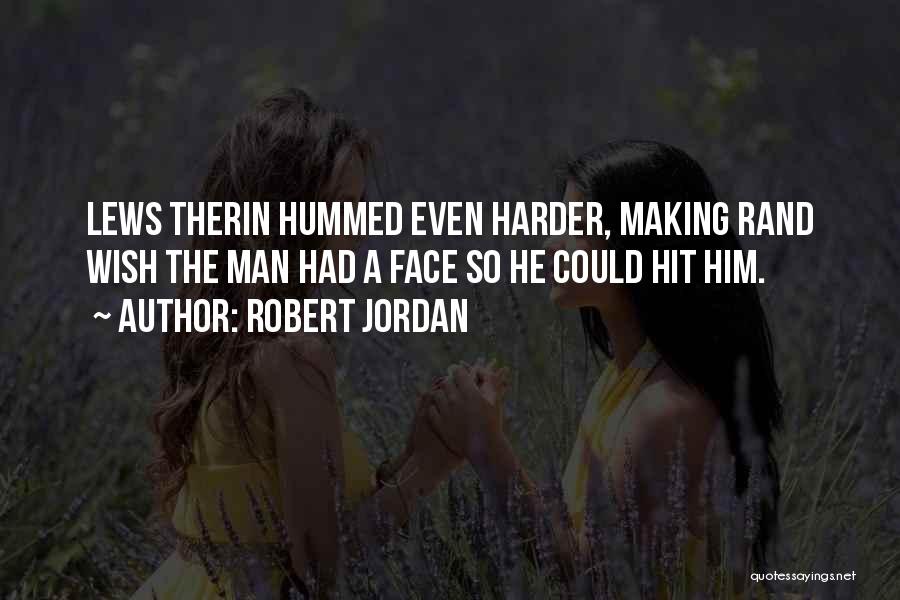 Robert Jordan Quotes 1180325