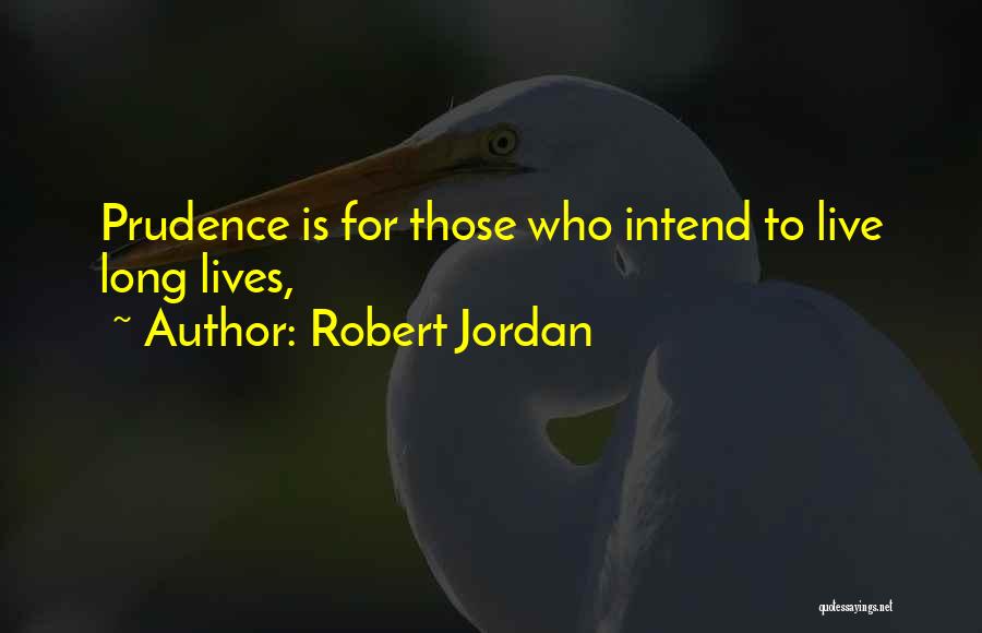 Robert Jordan Quotes 1469218