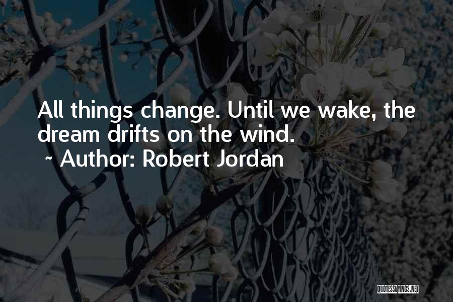 Robert Jordan Quotes 1520477