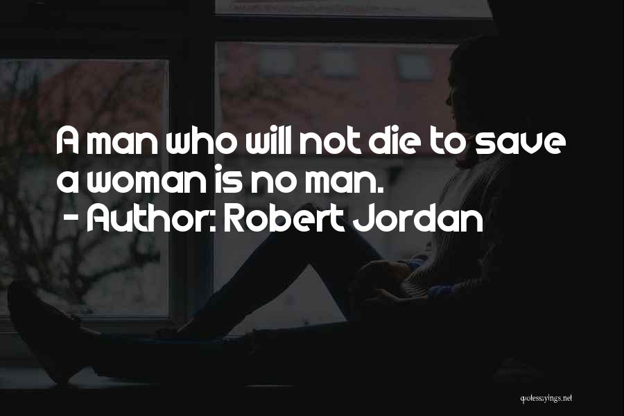 Robert Jordan Quotes 1586391