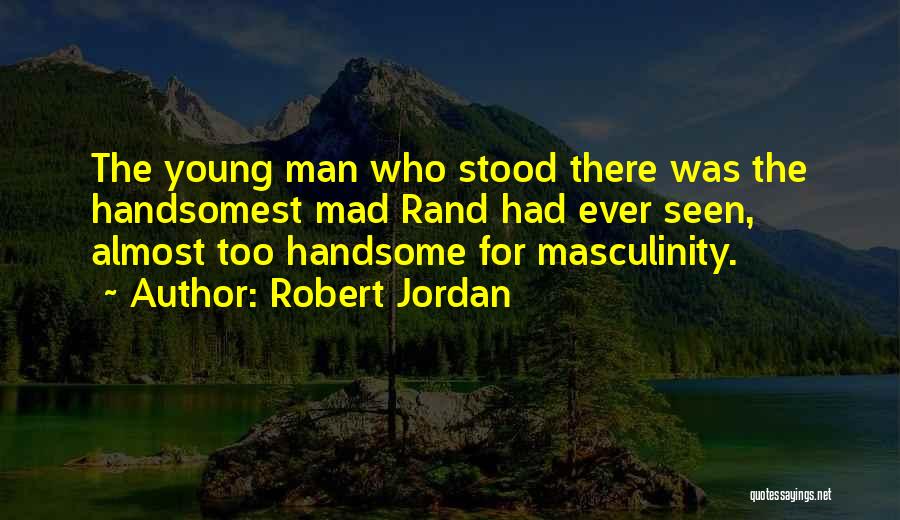 Robert Jordan Quotes 1588048