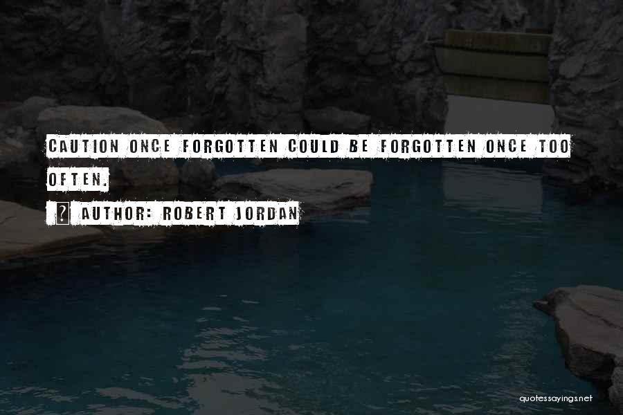 Robert Jordan Quotes 1618207