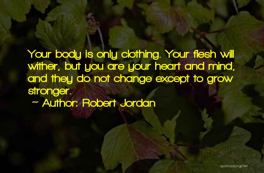 Robert Jordan Quotes 1712478