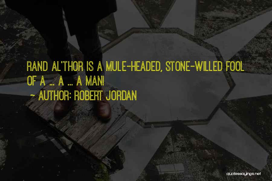 Robert Jordan Quotes 1888282