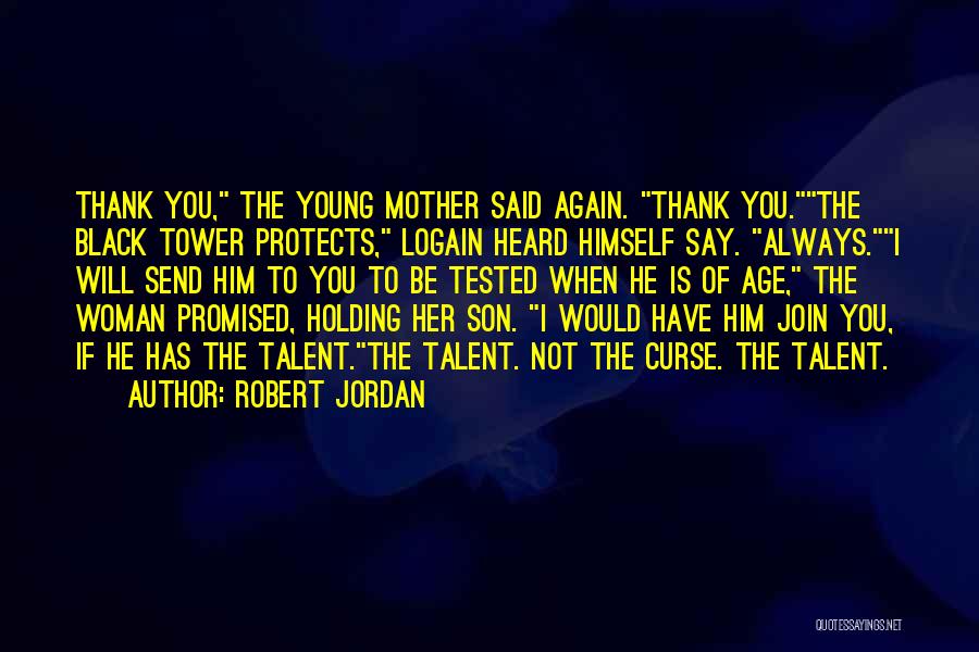 Robert Jordan Quotes 2221488