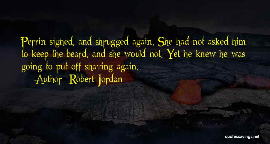 Robert Jordan Quotes 222794