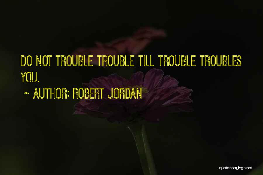 Robert Jordan Quotes 640438