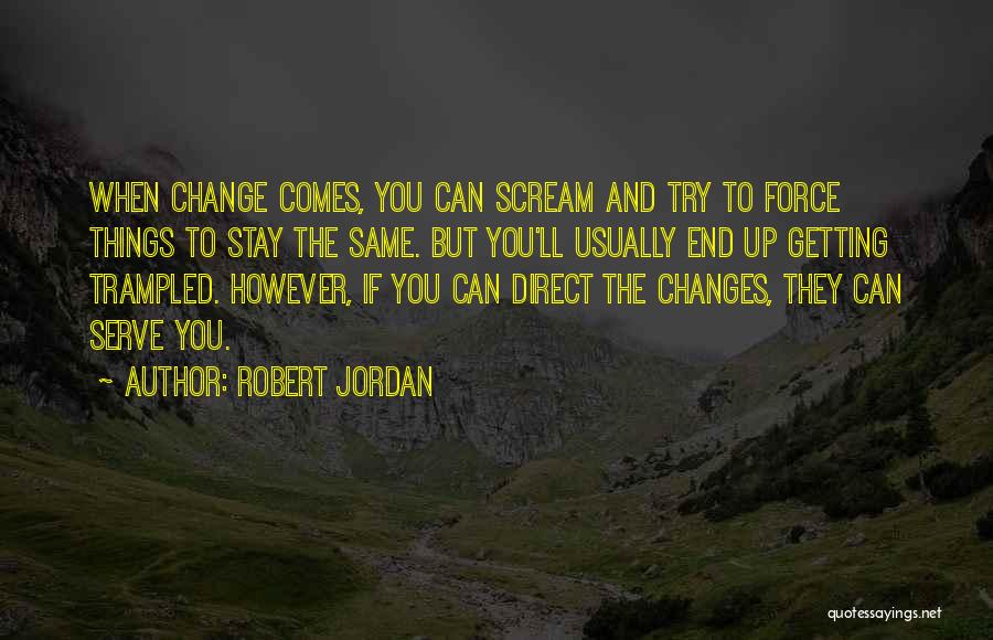 Robert Jordan Quotes 669074