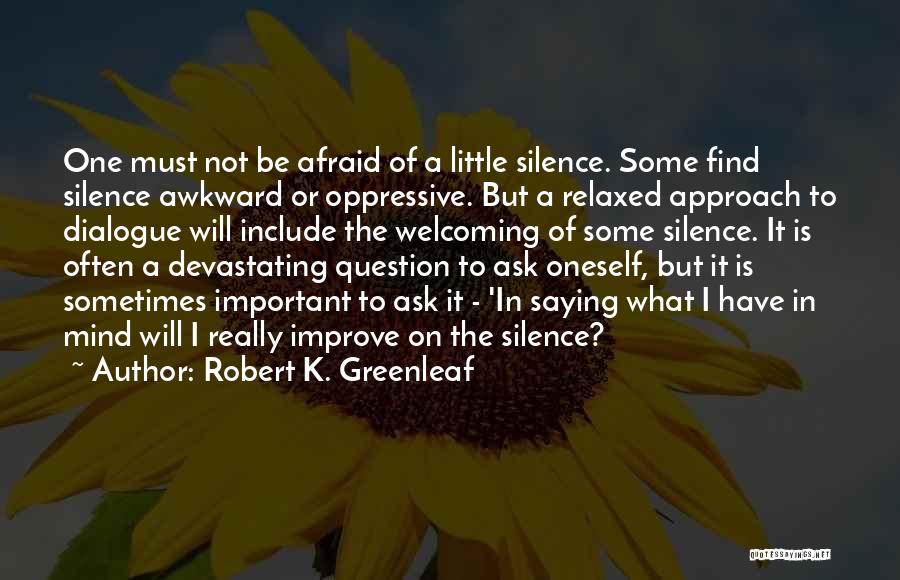 Robert K. Greenleaf Quotes 1195567