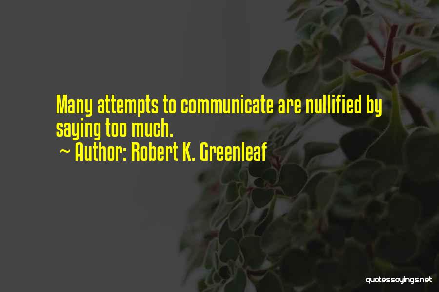 Robert K. Greenleaf Quotes 1874076