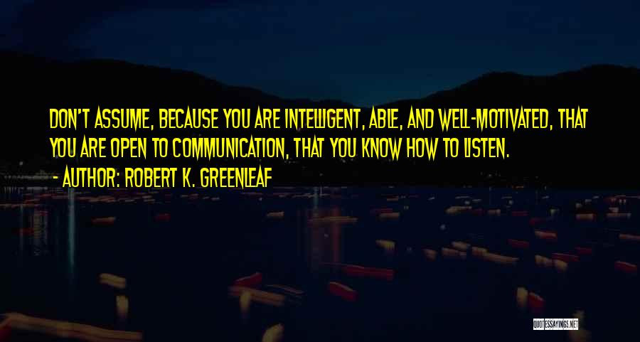 Robert K. Greenleaf Quotes 2154246