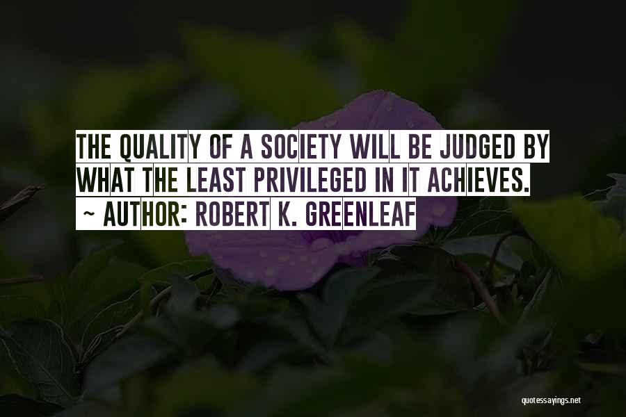 Robert K. Greenleaf Quotes 281121