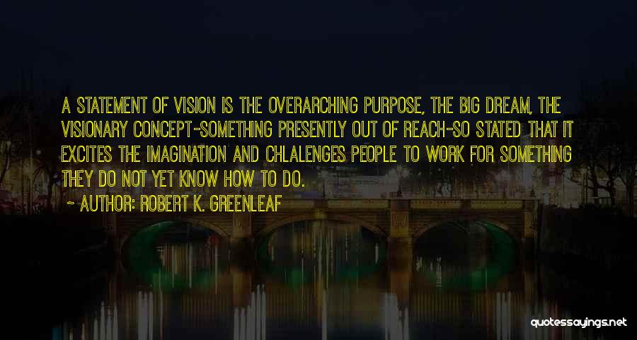 Robert K. Greenleaf Quotes 514616