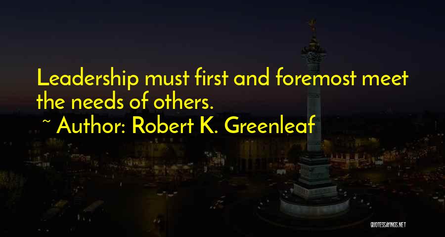 Robert K. Greenleaf Quotes 517518