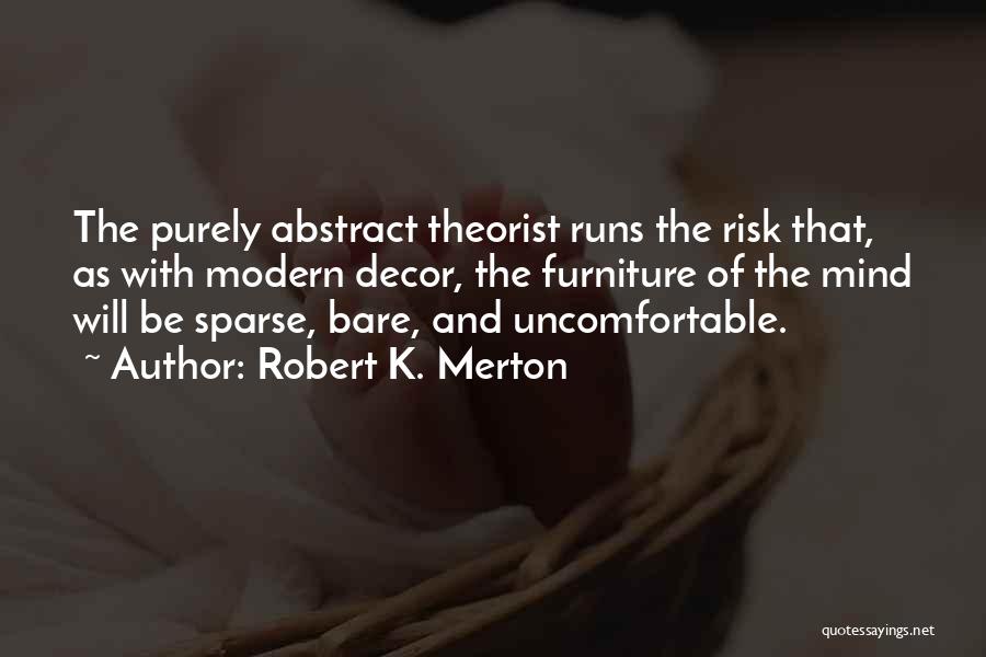 Robert K. Merton Quotes 159817