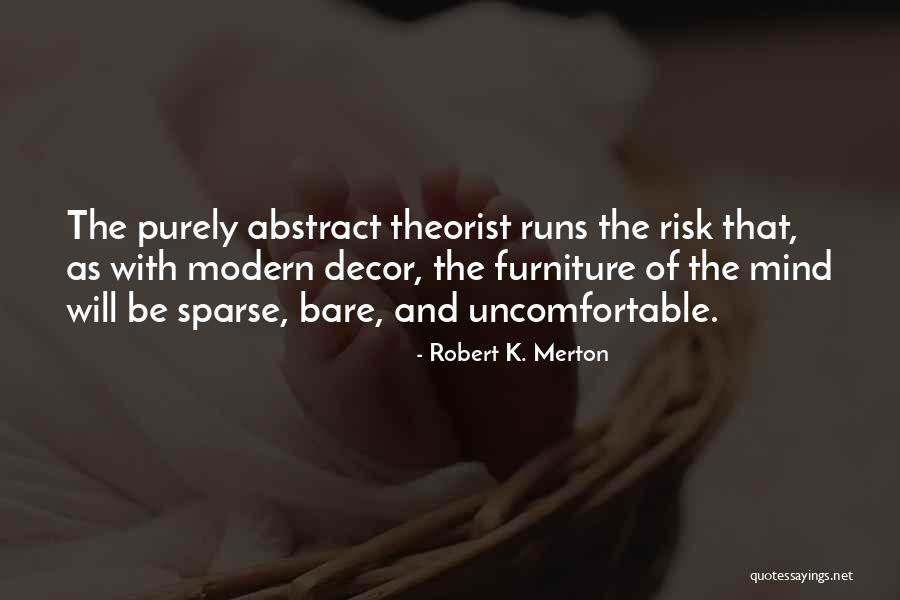 Robert K. Merton Quotes 159817