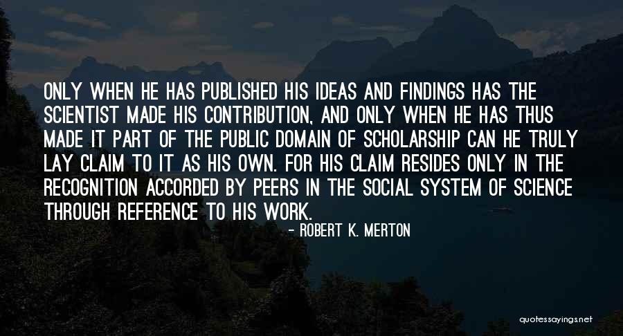 Robert K. Merton Quotes 215073 Robert K. Merton Quotes 215073