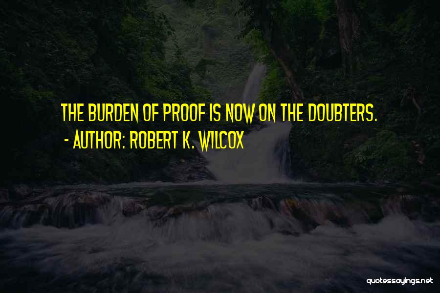Robert K. Wilcox Quotes 937559