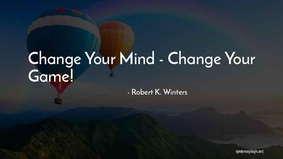 Robert K. Winters Quotes 118547