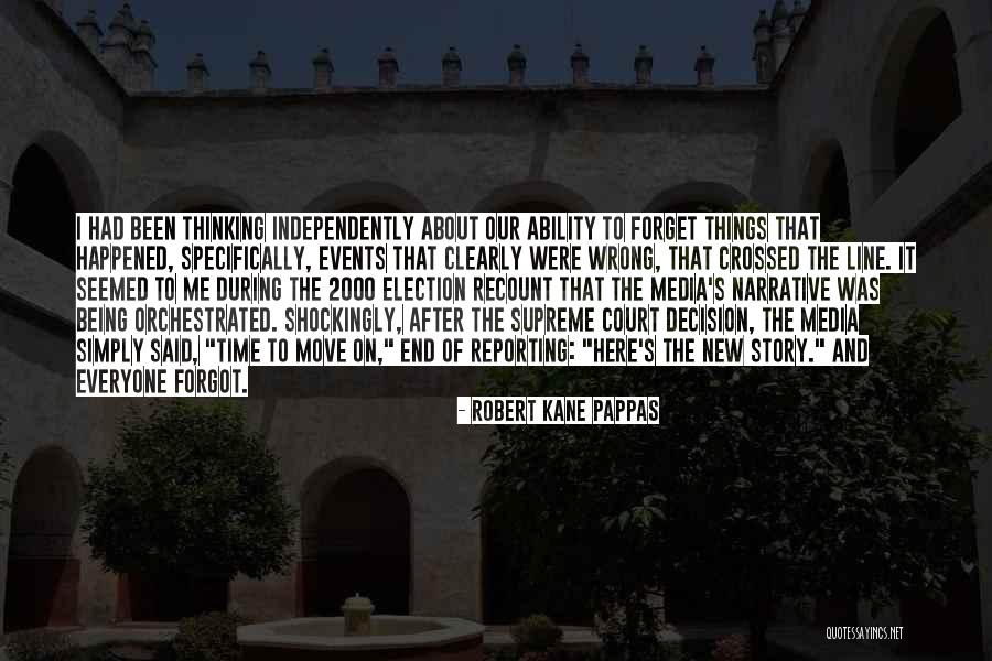 Robert Kane Pappas Quotes 1153759