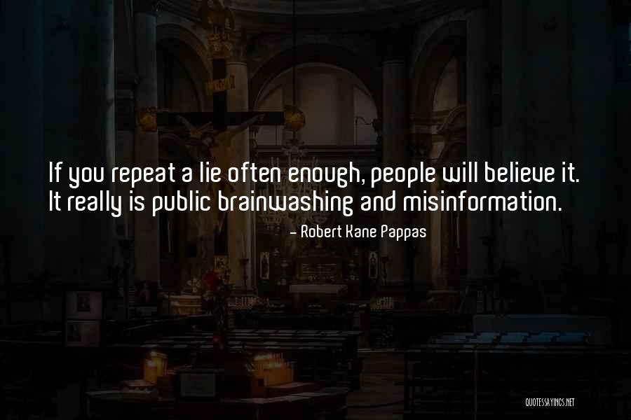 Robert Kane Pappas Quotes 1334689 Robert Kane Pappas Quotes 1334689