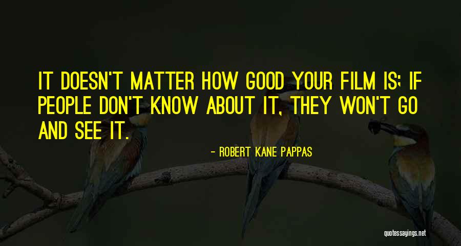 Robert Kane Pappas Quotes 363342