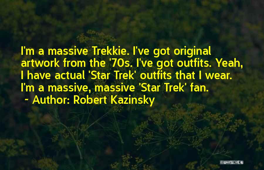 Robert Kazinsky Quotes 1025600