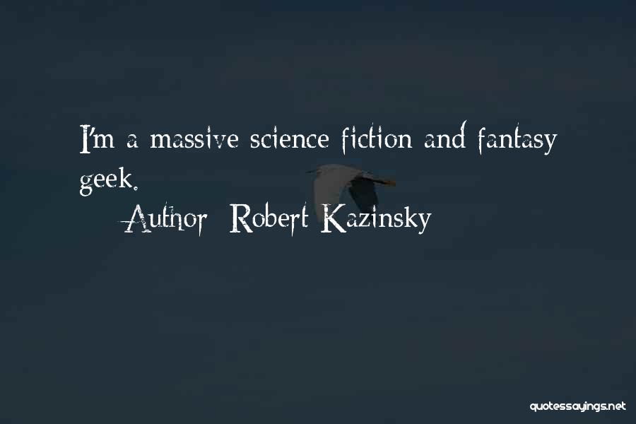 Robert Kazinsky Quotes 1057955