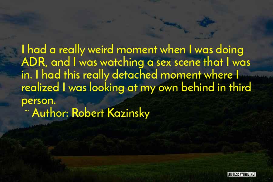 Robert Kazinsky Quotes 1090076