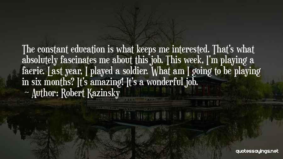 Robert Kazinsky Quotes 336543