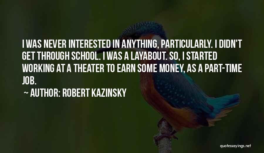 Robert Kazinsky Quotes 560777