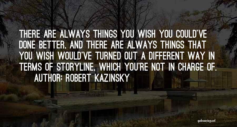 Robert Kazinsky Quotes 998683
