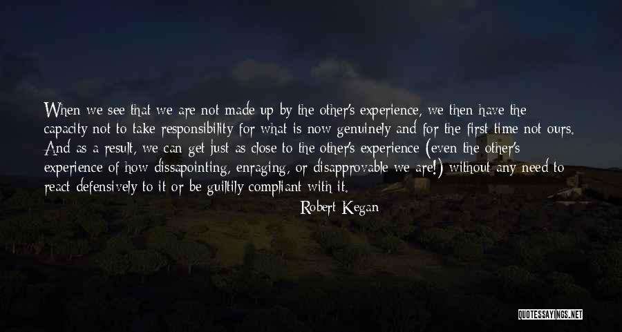 Robert Kegan Quotes 1328007