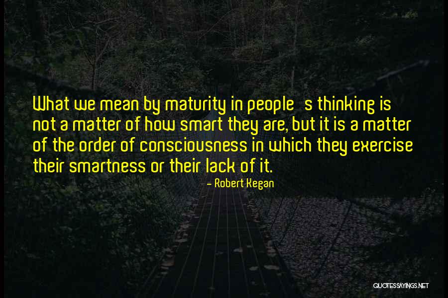 Robert Kegan Quotes 2048972 Robert Kegan Quotes 2048972