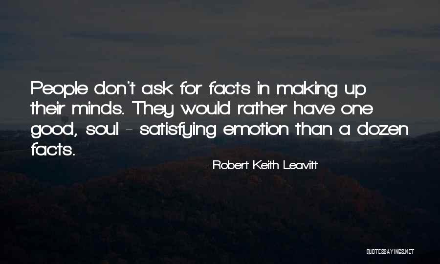 Robert Keith Leavitt Quotes 1368480