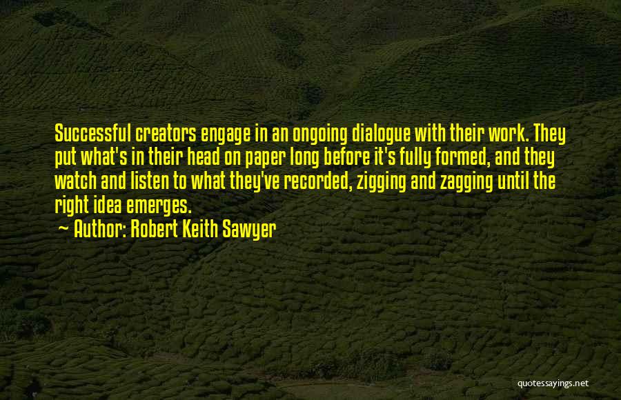 Robert Keith Sawyer Quotes 1553328