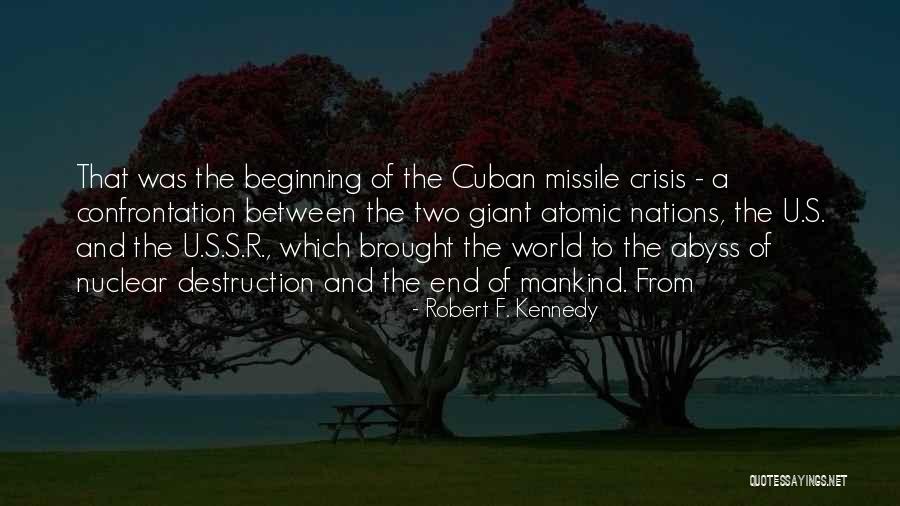 Robert Kennedy Cuban Missile Crisis Quotes By Robert F. Kennedy