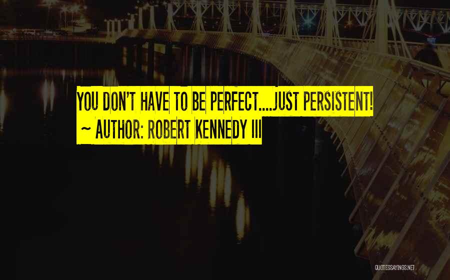 Robert Kennedy III Quotes 2033264