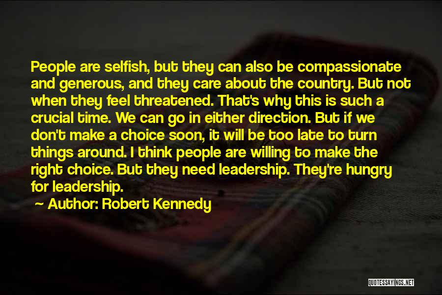 Robert Kennedy Leadership Quotes By Robert Kennedy
