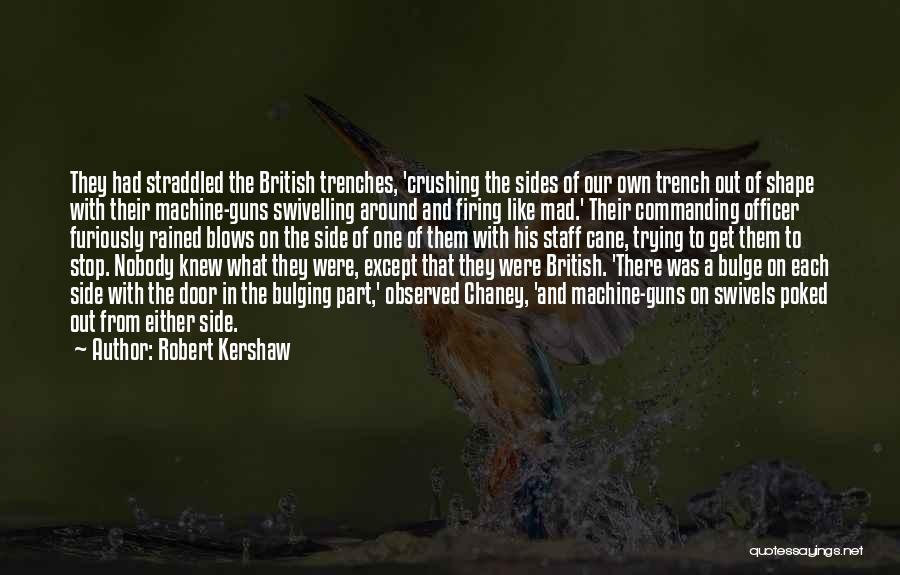 Robert Kershaw Quotes 1184103